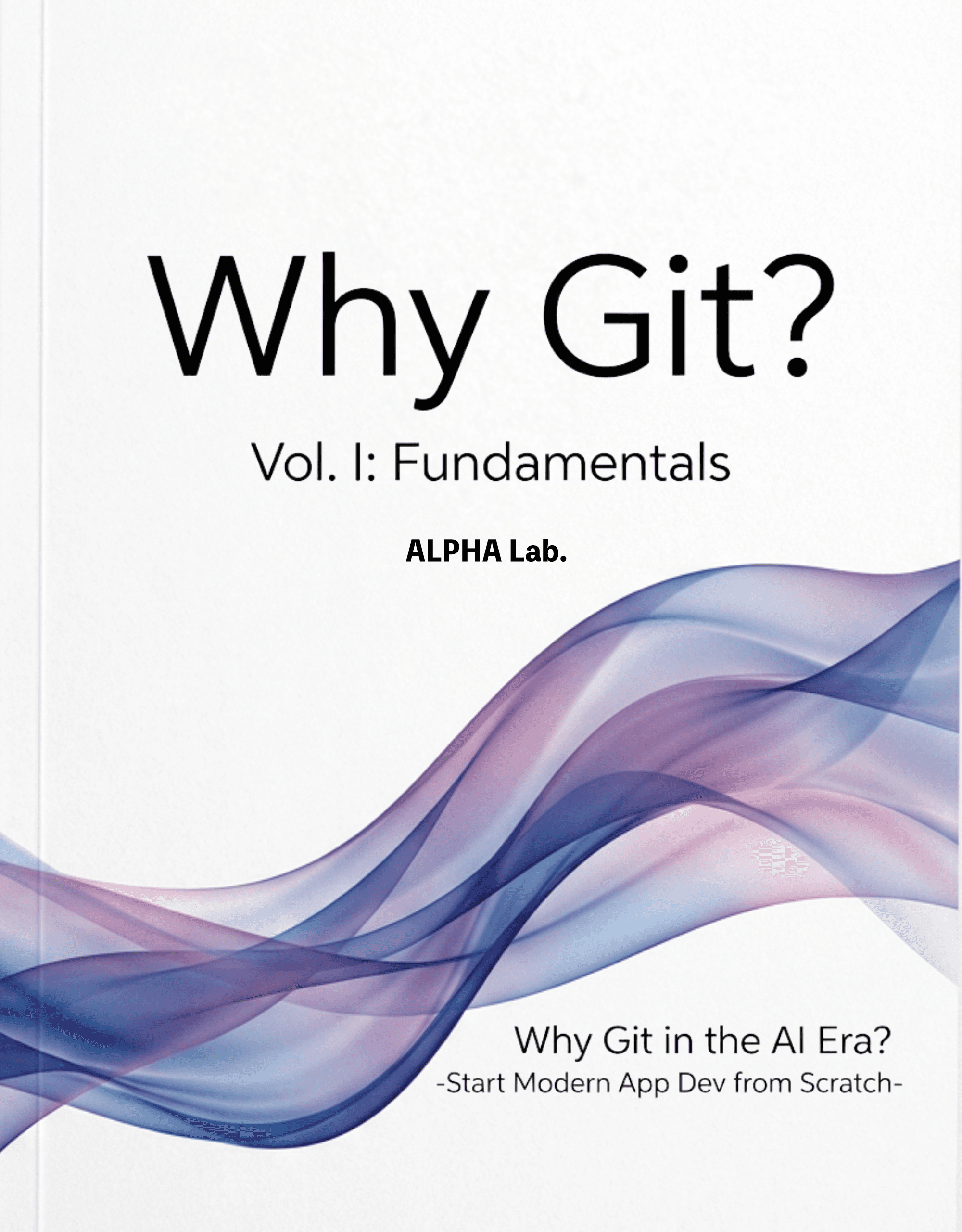 Why Git? Vol.1 - Fundamentals