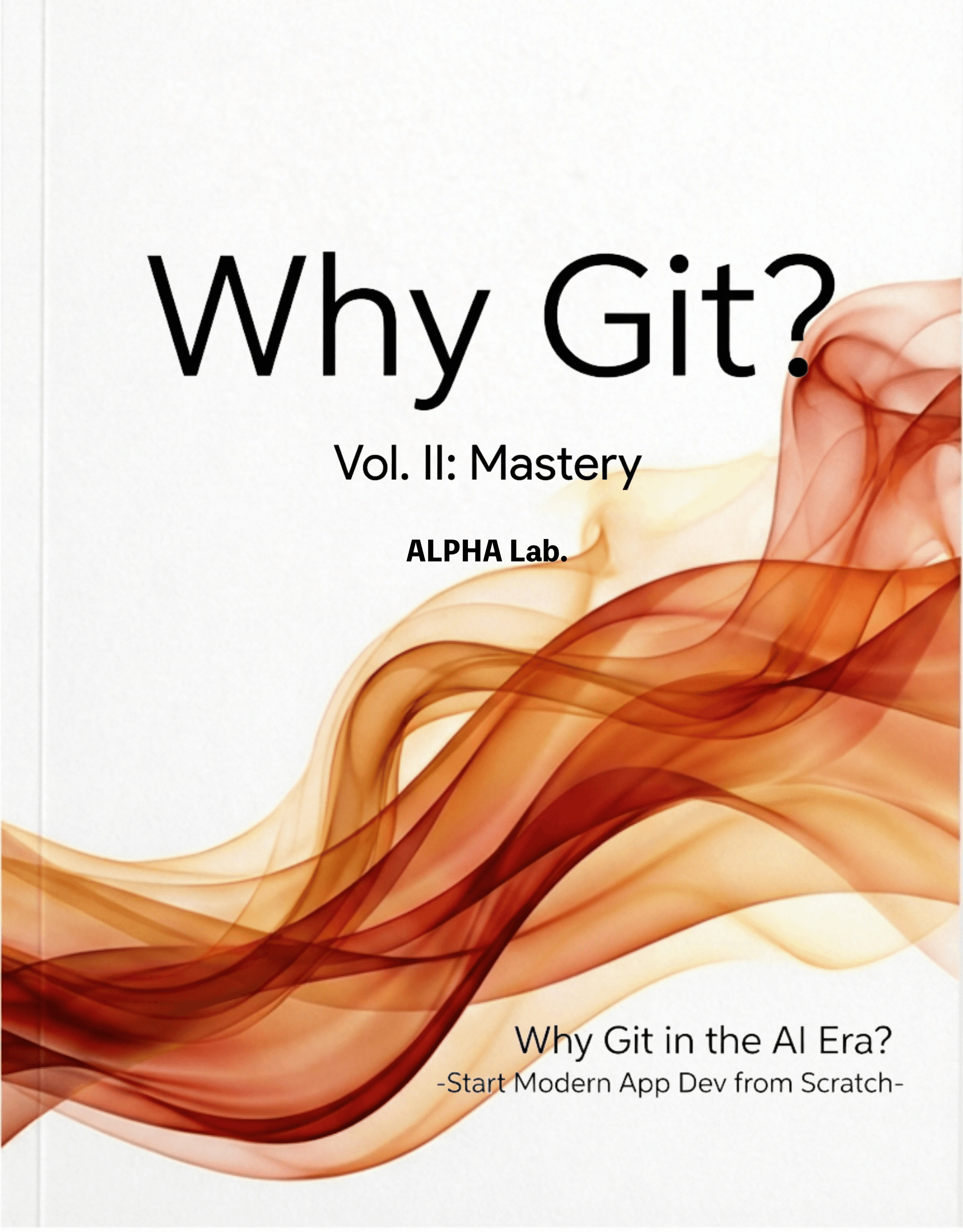 Why Git? Vol.2 - Mastery